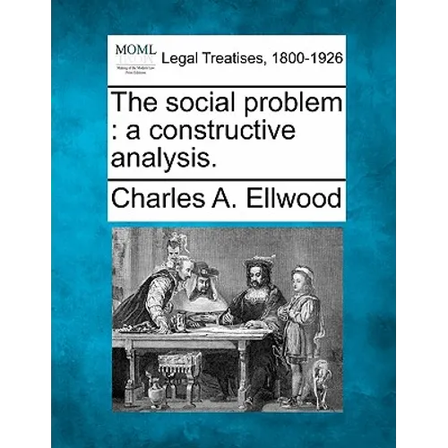 The Social Problem: A Constructive Analysis.