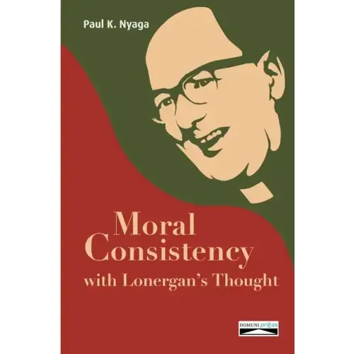 Moral Consistency with Lonergan's Thought