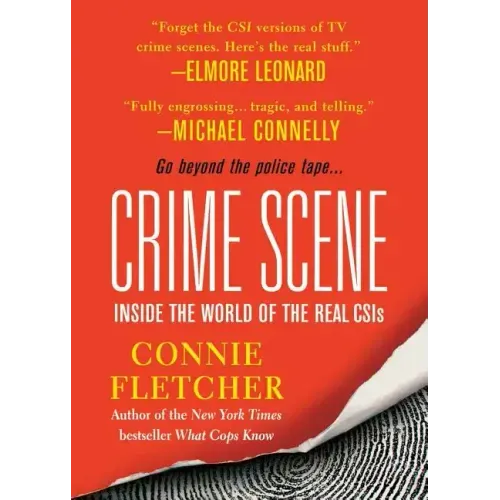 Crime Scene: Inside the World of the Real CSIS