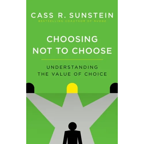 Choosing Not to Choose: Understanding the Value of Choice