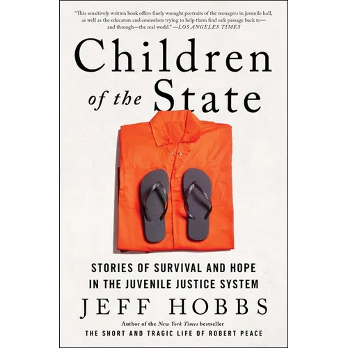 Children of the State: Stories of Survival and Hope in the Juvenile Justice System