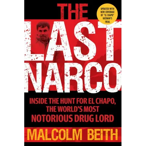 The Last Narco: Updated and Revised