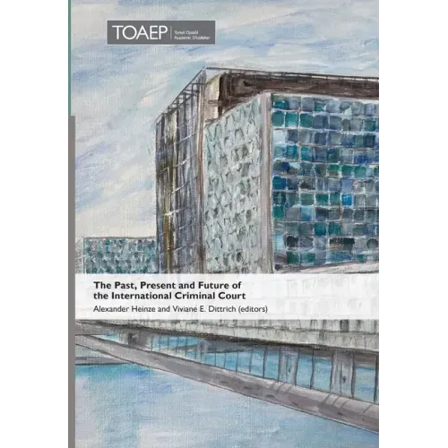 The Past, Present and Future of the International Criminal Court