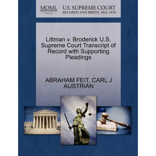 Littman V. Broderick U.S. Supreme Court Transcript of Record with Supporting Pleadings