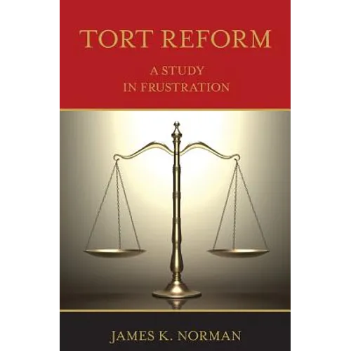 Tort Reform: A Study in Frustration