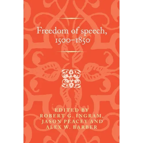 Freedom of Speech, 1500-1850