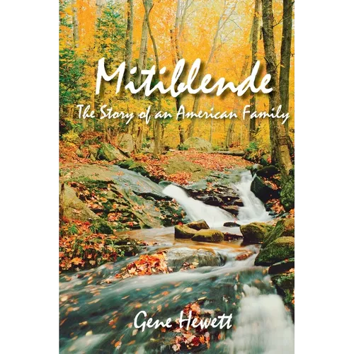 Mitiblende The Story of an American Family