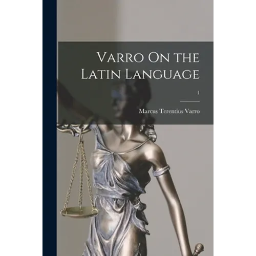 Varro On the Latin Language; 1