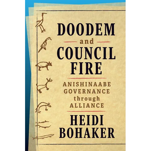 Doodem and Council Fire: Anishinaabe Governance Through Alliance