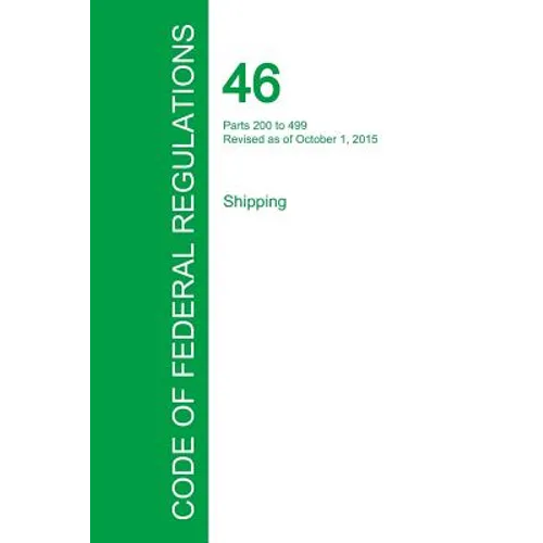 Code of Federal Regulations Title 46, Volume 8, October 1, 2015
