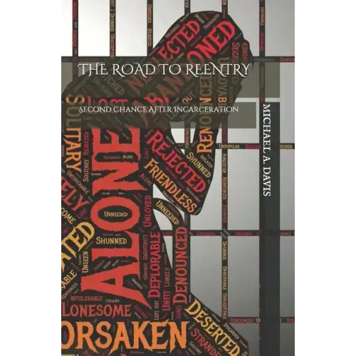 The Road to Reentry: Second Chance After Incarceration