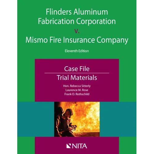 Flinders Aluminum Fabrication Corporation v. Mismo Fire Insurance Company: Case File, Trial Materials