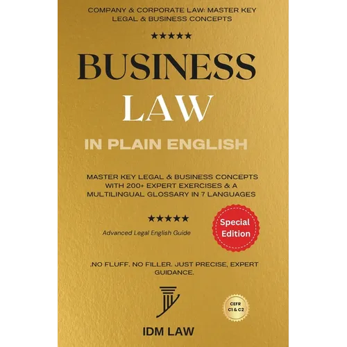 Business Law in Plain English: Company & Corporate Law: Master Key Legal & Business Concepts with 200+ Expert Exercises & a Multilingual Glossary in 7
