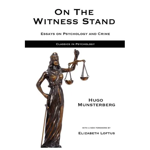 On the Witness Stand: Essays on Psychology and Crime