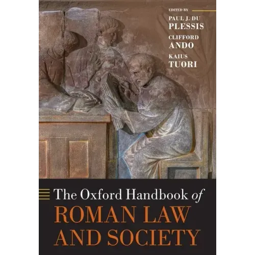 The Oxford Handbook of Roman Law and Society