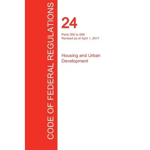 CFR 24, Parts 500 to 699, Housing and Urban Development, April 01, 2017 (Volume 3 of 5)