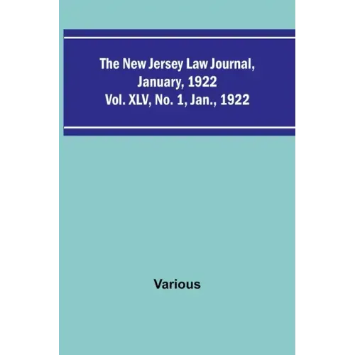 The New Jersey Law Journal, January, 1922; Vol. XLV. No. 1. Jan., 1922