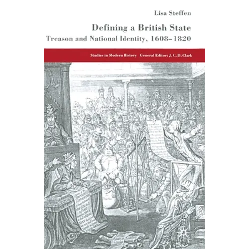 Defining a British State: Treason and National Identity, 1608-1820