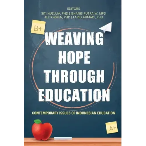 Weaving Hope through Education - Contemporary Issues of Indonesian Education