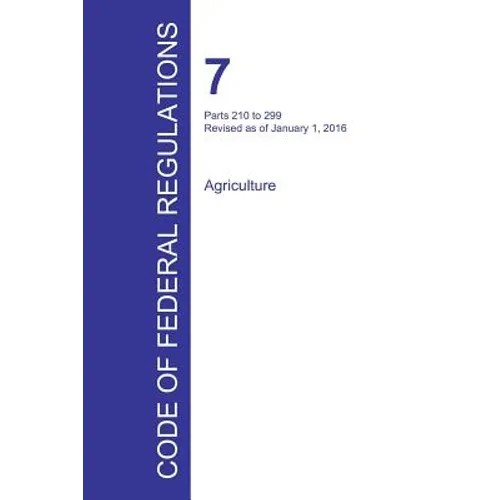 Code of Federal Regulations Title 7, Volume 4, January 1, 2016