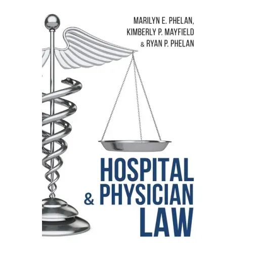Hospital and Physician Law