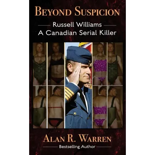 Beyond Suspicion; Russell Williams Serial Killer