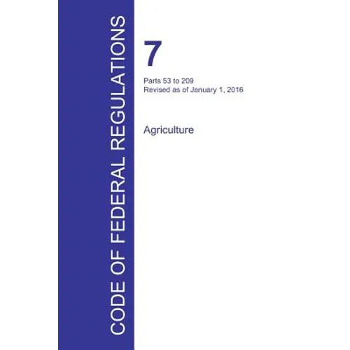 Code of Federal Regulations Title 7, Volume 3, January 1, 2016
