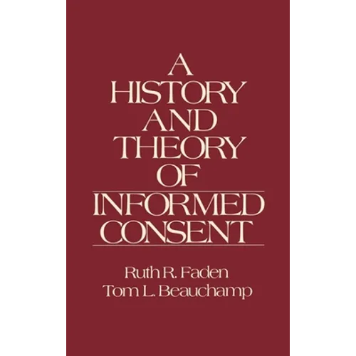 The History and Theory of Informed Consent