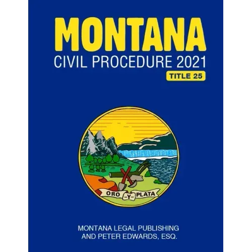 Montana Civil Procedure 2021