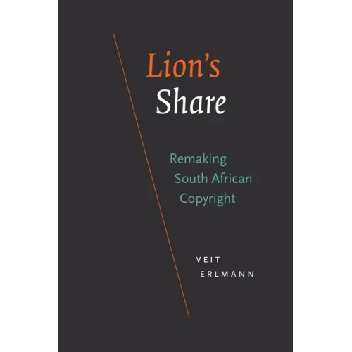 Lion's Share: Remaking South African Copyright