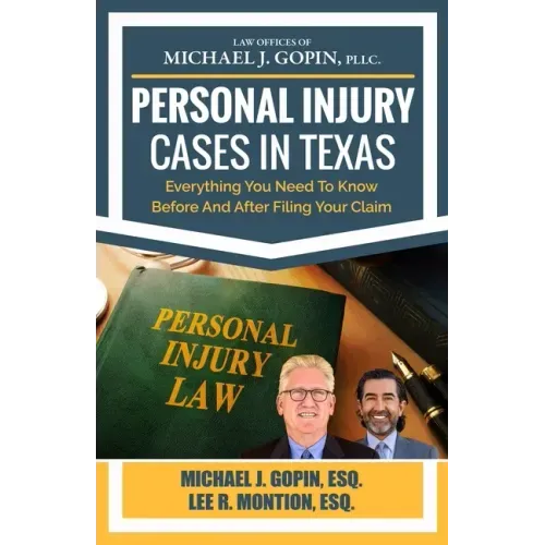 Personal Injury Cases In Texas: Everything You Need To Know Before And After Filing Your Claim