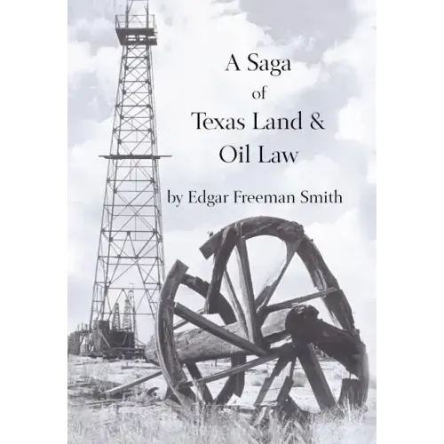 A Saga of Texas Land and Oil Law