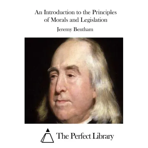 An Introduction to the Principles of Morals and Legislation