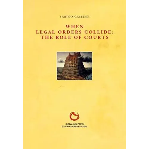 When Legal Orders Collide: The Role of Courts