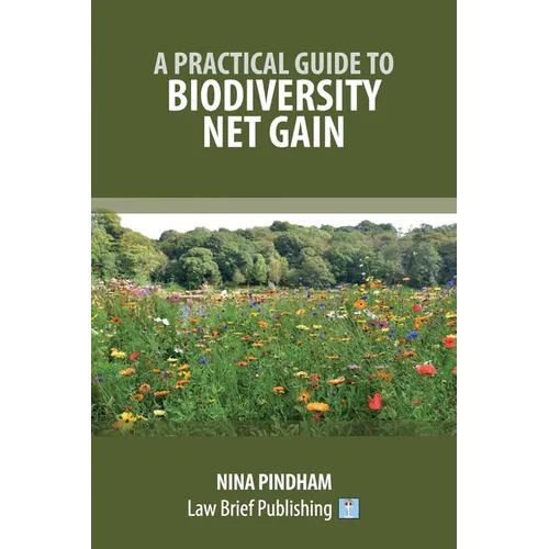 A Practical Guide to Biodiversity Net Gain