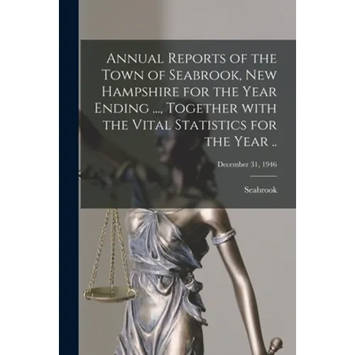 Annual Reports of the Town of Seabrook, New Hampshire for the Year Ending ..., Together With the Vital Statistics for the Year ..; December 31, 1946