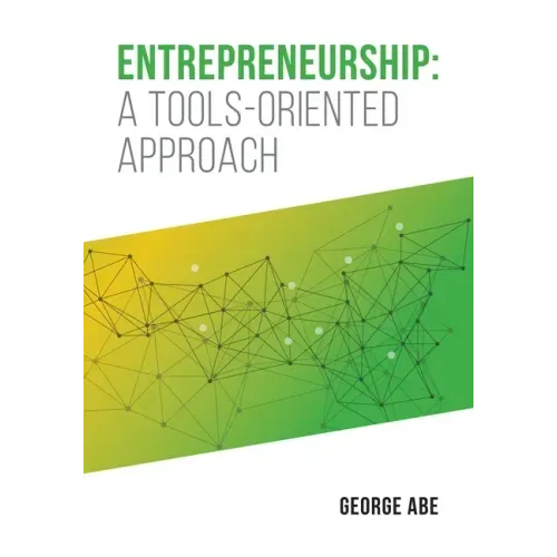 Entrepreneurship: A Tools-oriented Approach