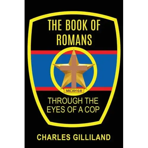 The Book of Romans Through the Eyes of a Cop