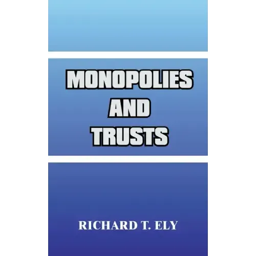 Monopolies and Trusts