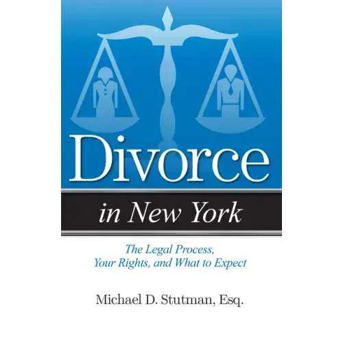 Divorce in New York: The Legal Process, Your Rights, and What to Expect