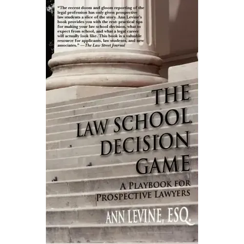 The Law School Decision Game: A Playbook for Prospective Lawyers