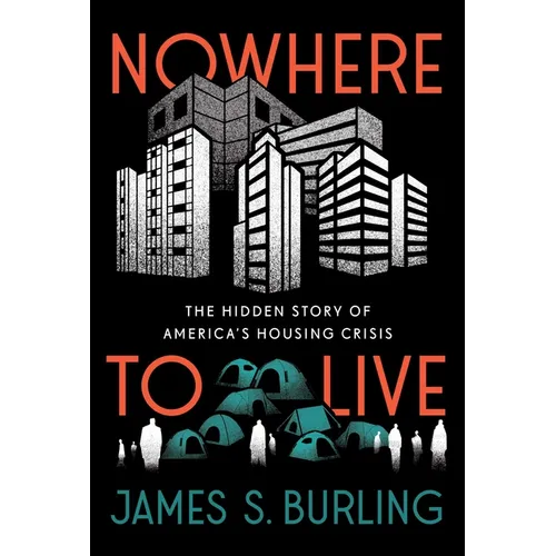 Nowhere to Live: The Hidden Story of America's Housing Crisis