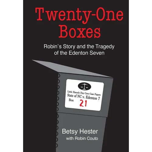 Twenty-One Boxes: Robin's Story and the Tragedy of the Edenton Seven
