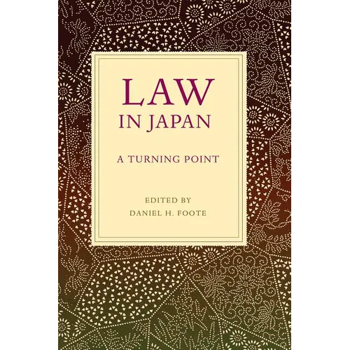 Law in Japan: A Turning Point Volume 19