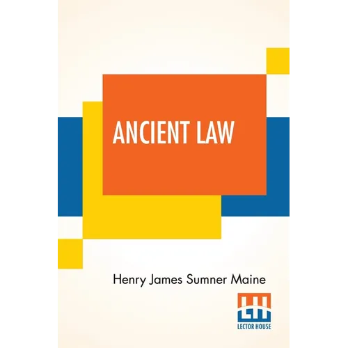 Ancient Law: Its Connection To The History Of Early Society