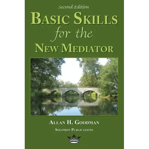 Basic Skills for the New Mediator, Second Edition