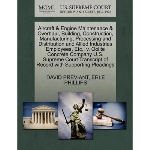 Aircraft & Engine Maintenance & Overhaul, Building, Construction, Manufacturing, Processing and Distribution and Allied Industries Employees, Etc., V.