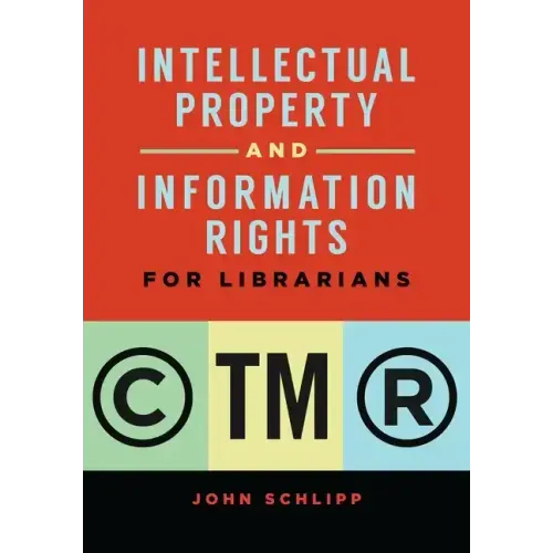 Intellectual Property and Information Rights for Librarians