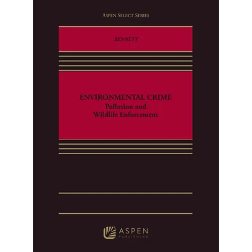 Environmental Crime: Pollution and Wildlife Enforcement