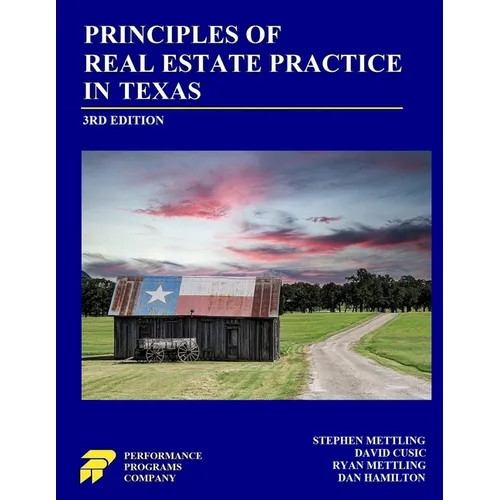 Principles of Real Estate Practice in Texas: Third Edition